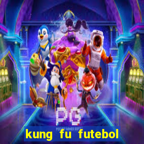 kung fu futebol clube assistir online